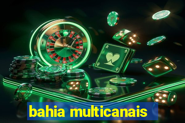 bahia multicanais